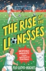 The Rise of the Lionesses: Incredible Moments from Women's Football - Book