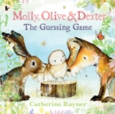 Molly, Olive and Dexter: The Guessing Game - Book