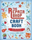 The Repair Shop Craft Book - Book