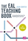 The EAL Teaching Book : Promoting Success for Multilingual Learners - eBook