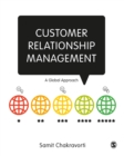 Customer Relationship Management : A Global Approach - eBook