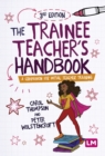 The Trainee Teacher's Handbook : A companion for initial teacher training - eBook