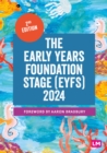 The Early Years Foundation Stage (EYFS) 2024 : The statutory framework for group and school-based providers - Book