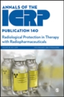 ICRP Publication 140 : Radiological Protection in Therapy with Radiopharmaceuticals - Book