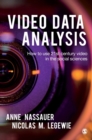 Video Data Analysis : How to Use 21st Century Video in the Social Sciences - Book