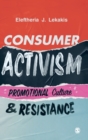 Consumer Activism : Promotional Culture and Resistance - Book