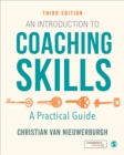 An Introduction to Coaching Skills : A Practical Guide - eBook