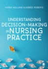 Understanding Decision-Making in Nursing Practice - eBook