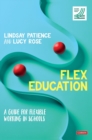 Flex Education : A guide for flexible working in schools - Book