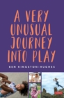 A Very Unusual Journey Into Play - Book