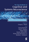 The Sage Handbook of Cognitive and Systems Neuroscience : Neuroscientific Principles, Systems and Methods - Book