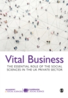 Vital Business : The Essential Role of the Social Sciences in the UK Private Sector - eBook