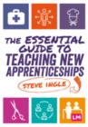 The Essential Guide to Teaching New Apprenticeships - eBook