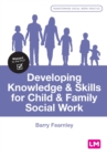 Developing Knowledge and Skills for Child and Family Social Work - Book