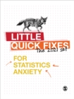 Little Quick Fixes for Statistics Anxiety Set 2021 - Book