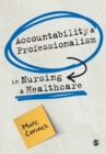 Accountability and Professionalism in Nursing and Healthcare - Book