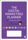 The Digital Marketing Planner : Your Step-by-Step Guide - eBook