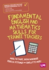 Fundamental English and Mathematics Skills for Trainee Teachers - eBook