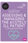 Assessing and Managing the Acutely Ill Patient for Nursing Associates - Book
