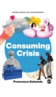 Consuming Crisis : Commodifying Care and COVID-19 - Book