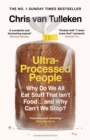 Ultra-Processed People : Why Do We All Eat Stuff That Isn't Food ... and Why Can't We Stop? - Book