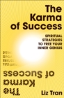 The Karma of Success: Spiritual Strategies to Free Your Inner Genius - eBook