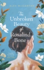 The Unbroken Beauty of Rosalind Bone - eBook