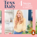4 Steps : To a Happier, Healthier You. The inspirational food and fitness guide from TV's Tess Daly - eAudiobook