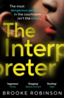 The Interpreter : The most dangerous person in the courtroom isn’t the killer… - eBook