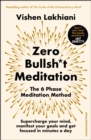 Zero Bullsh*t Meditation : The 6 Phase Meditation Method - Book