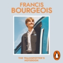 Trainspotter's Notebook : The unmissable book from TikTok's trainspotting sensation - eAudiobook