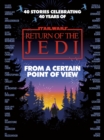 Star Wars: From a Certain Point of View : Return of the Jedi - Book