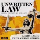 Unwritten Law : A BBC Radio True Crime Series - eAudiobook