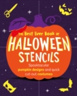 The Best Ever Book of Halloween Stencils : Pumpkin Carving Stencils: Spooktacular pumpkin designs and quick cut-out costumes - Book