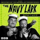 The Navy Lark: Series 1 and 2 : The Classic BBC Radio Sitcom - eAudiobook