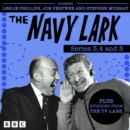 The Navy Lark: Series 3, 4 and 5 : The Classic BBC Radio Sitcom, Plus Episodes From The TV Lark - eAudiobook