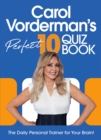 Carol Vorderman's Perfect 10 Quiz Book - Book