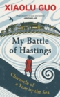 My Battle of Hastings : Chronicle of a Year by the Sea - eBook