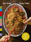Kung Food : Recipes from a Third-Culture Chinese Kitchen - Book