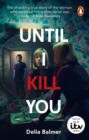 Until I Kill You : The shocking true story of the woman who survived living with serial axe murderer John Sweeney - Book