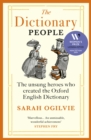 The Dictionary People : The unsung heroes who created the Oxford English Dictionary - Book