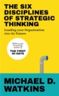 The Six Disciplines of Strategic Thinking : Leading Your Organization Into the Future - eBook