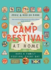 Camp Bestival at Home : Have a Family Festival Every Day - Book