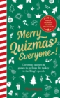 Merry Quizmas Everyone! : Christmas quizzes & games to go from the turkey to the King s speech   have an hilarious holiday spectacular! - eBook