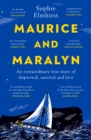 Maurice and Maralyn : An extraordinary true story of shipwreck, survival and love - Book