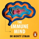 The Immune Mind : The new science of health - eAudiobook