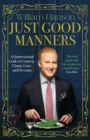 Just Good Manners : William Hanson’s Guide to British Etiquette - Book