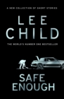 Safe Enough : The new, action-packed collection of short stories from the bestselling crime writer - eBook