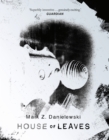 House Of Leaves : the prizewinning and terrifying cult classic that will turn everything you thought you knew about life (and books!) upside down - Book