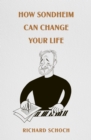 How Sondheim Can Change Your Life - Book